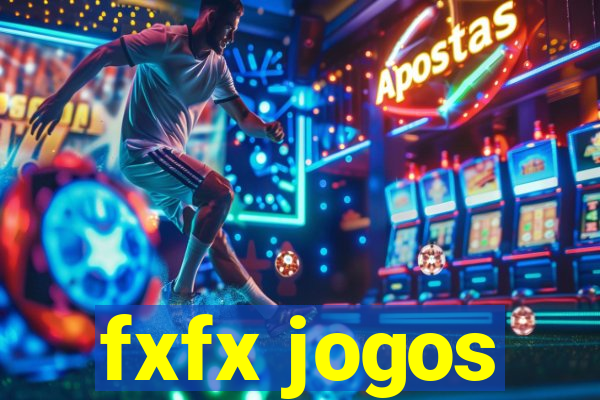 fxfx jogos